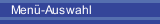 Men&uuml;-Auswahl